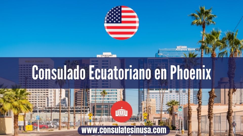 Consulado Ecuatoriano en Phoenix