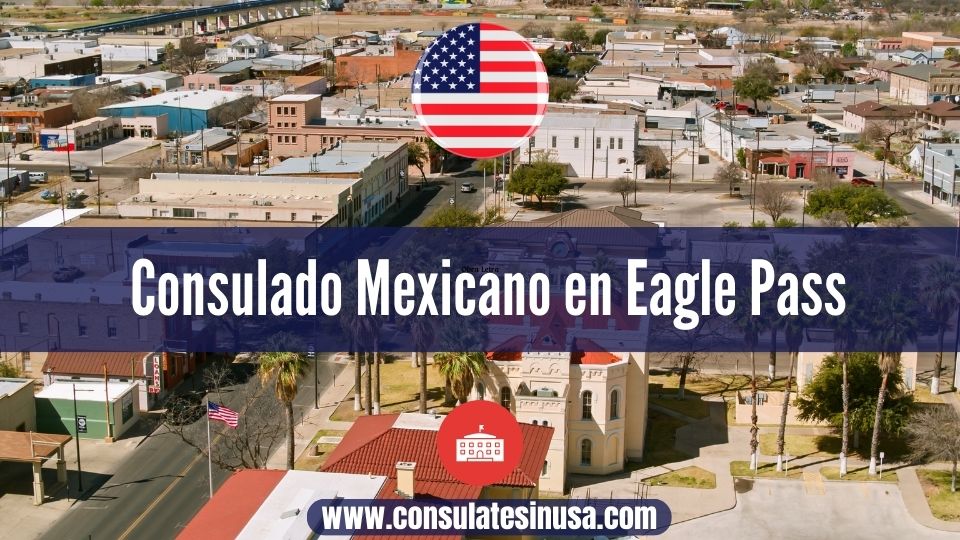 Consulado Mexicano en Eagle Pass