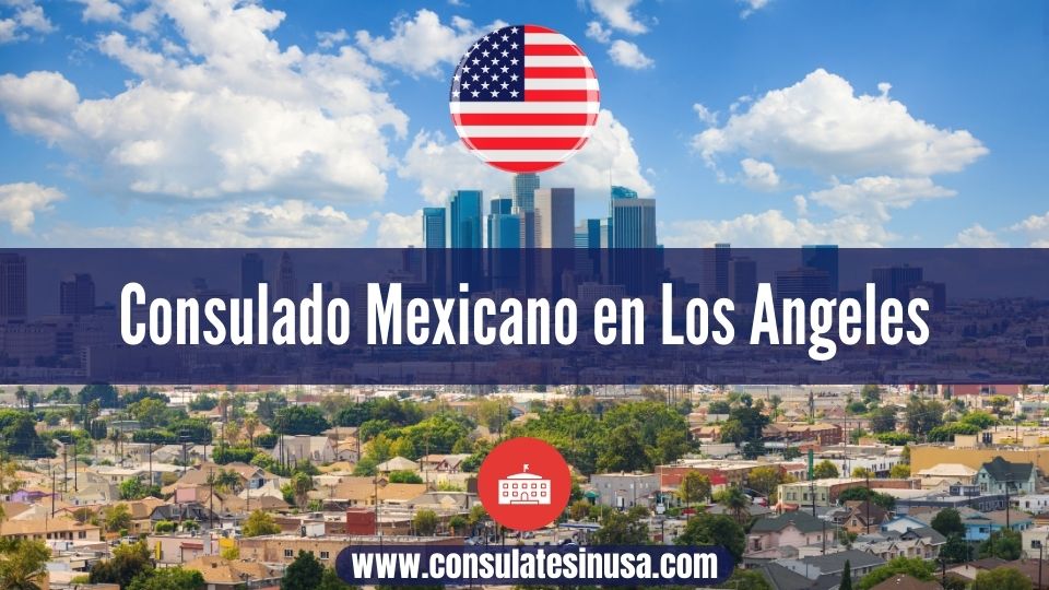 Consulado Mexicano en Los Angeles