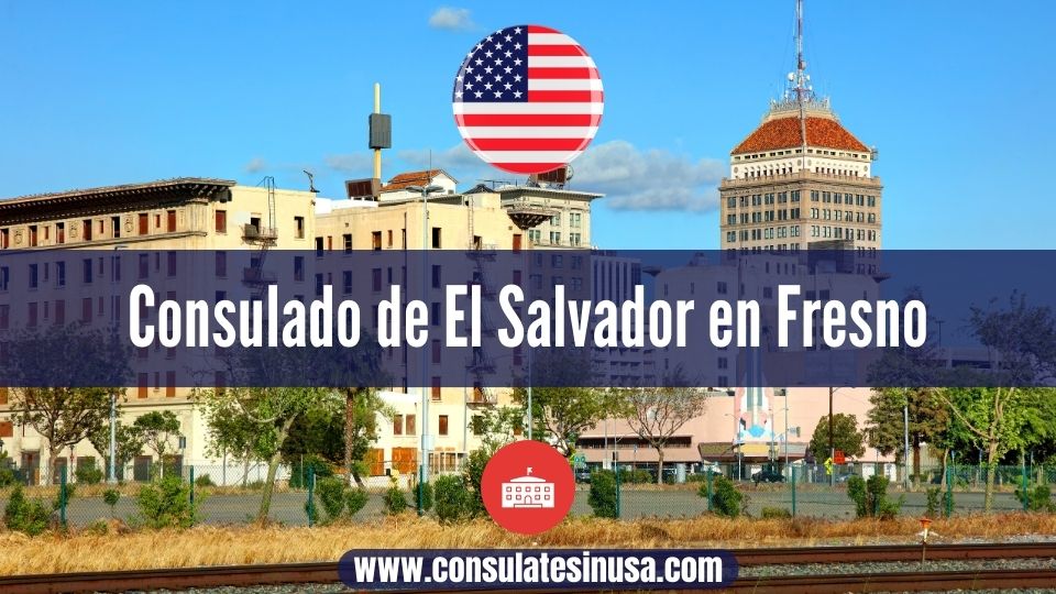 Consulado de El Salvador en Fresno