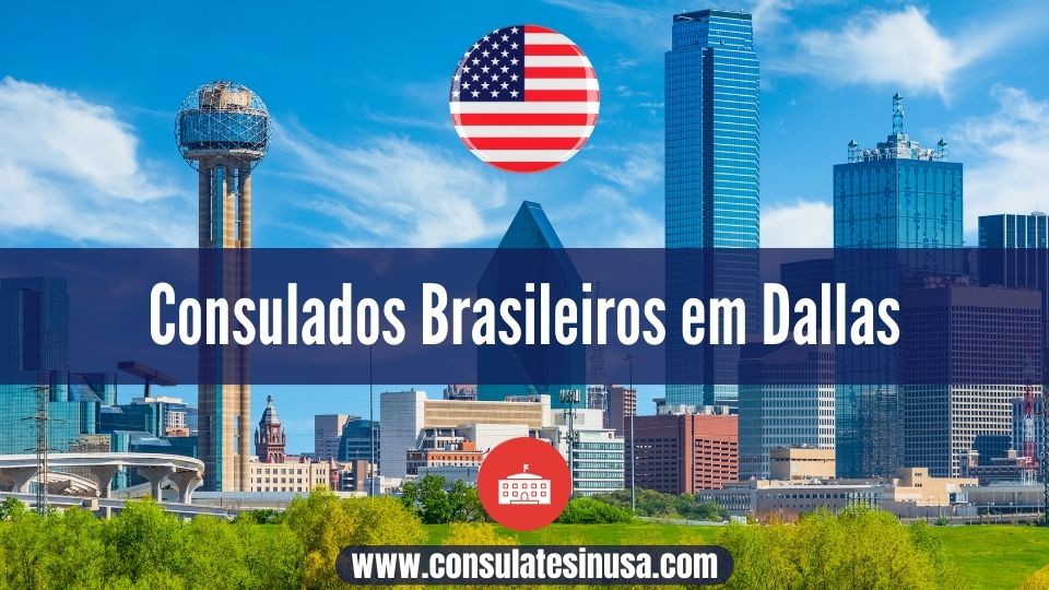 Consulados Brasileiros em Dallas